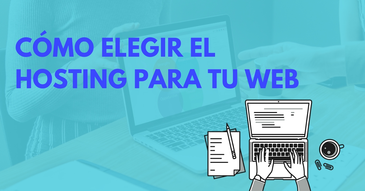 Cómo Elegir El Hosting Para Tu Web Hazlo Digital 8114